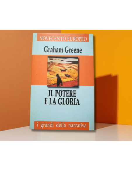 Il Potere e la Gloria - Graham Greene  | Scintu Bazar