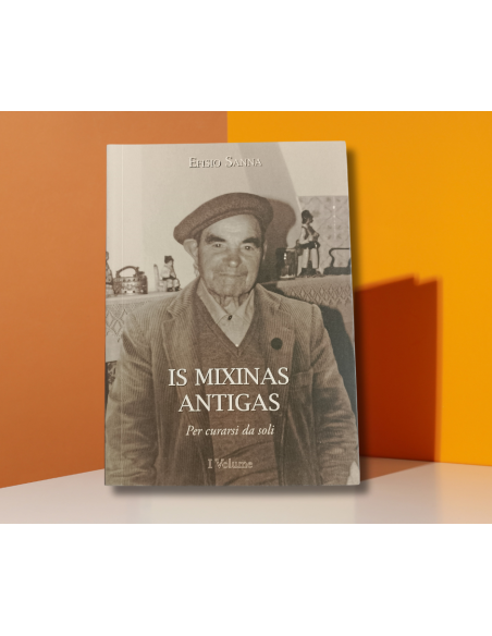 Is Mixinas Antigas  vol. 1 - Efisio Sanna  | Scintu Bazar