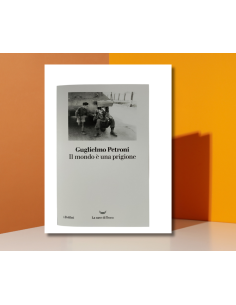Mondo e' una prigione - Guglielmo Petroni  | Scintu Bazar