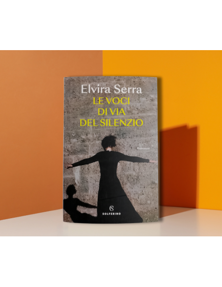 Voci di via del silenzio - Elvira Serra  | Scintu Bazar