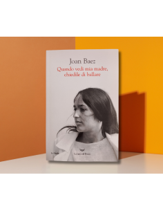 Quando vedi mia madre, chiedile di ballare - Joan Baez  | Scintu Bazar