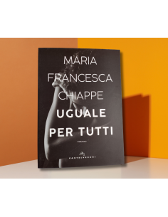 Uguale per tutti - Maria Francesca Chiappe  | Scintu Bazar