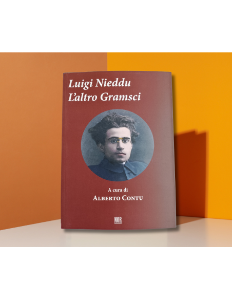 Altro Gramsci - Luigi Nieddu - Alberto Contu  | Scintu Bazar