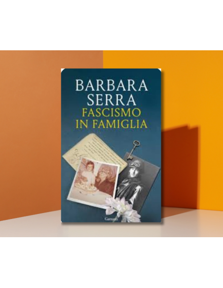Fascismo in famiglia - Barbara Serra  | Scintu Bazar