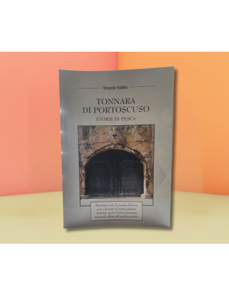 Tonnara Portoscuso - Storie di Pesca- Valdes Ernesto  | Scintu Bazar
