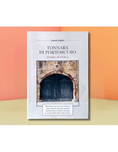 Tonnara Portoscuso - Storie di Pesca- Valdes Ernesto  | Scintu Bazar